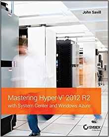 Mastering Hyperv 2012 R2 With System Center And Windows Azur