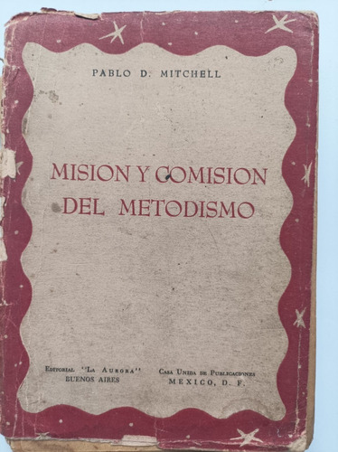 Misión Y Comisión Del Metodismo Por Pablo Mitchel