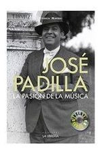 Jose Padilla La Pasion Por La Musica - Montero, Eugenia