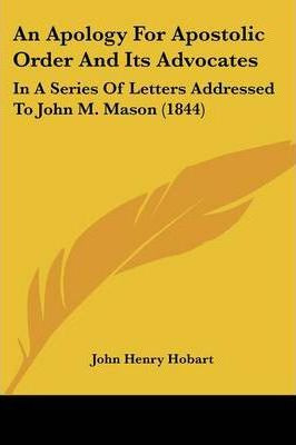 Libro An Apology For Apostolic Order And Its Advocates : ...