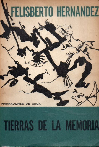 Tierras De La Memoria Felisberto Hernandez 