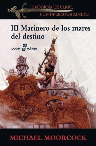 Marinero De Los Mares Del Destino - Cronicas De Elric, El Em