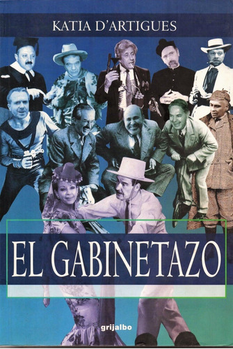 El Gabinetazo - Katia D´ Artigues - Grijalbo - 2002 - Usado