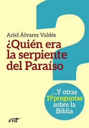 Quien Era La Serpiente Del Paraiso - Álvarez Valdes,ariel