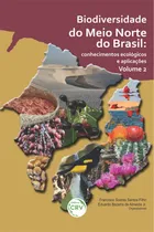 Comprar Biodiversidade do Meio Norte do Brasil - Conhecimentos ecológicos e aplicações - Volume 2: conhecimentos ecológicos e aplicações volume 2, de (Organizador) Santos-Filho, Francisco Soaresu002F (Organizador