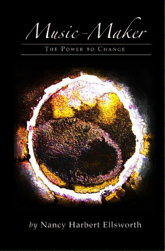 Music-maker: The Power To Change, De Ellsworth, Melissa. Editorial Createspace, Tapa Blanda En Inglés