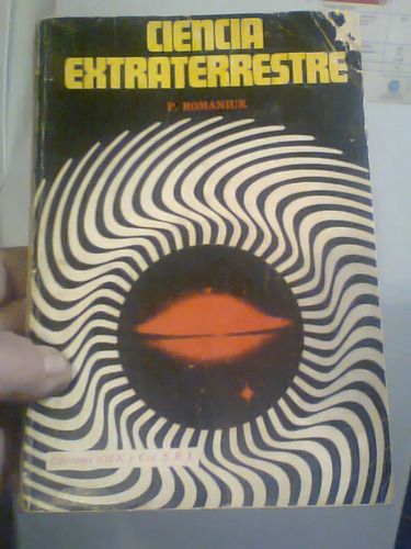 Libro P Romaniuk Ciencia Extraterrestre E.t. Ovnis Retro Kxz