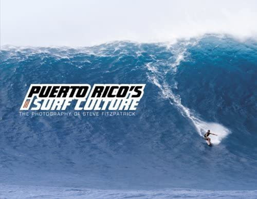 Libro: Puerto Ricos Surf Culture: The Photography Of Steve Y