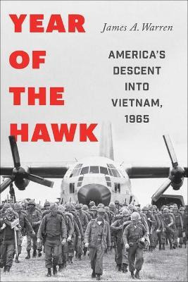 Libro Year Of The Hawk : America's Descent Into Vietnam, ...