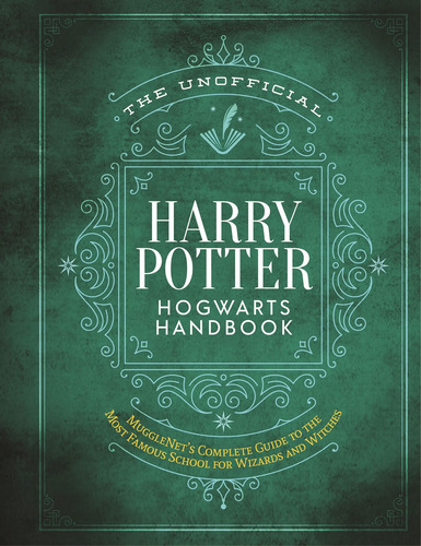 The Unofficial Harry Potter Hogwarts Handbook: Mugglenet's C