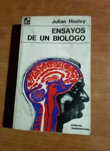 Ensayos De Un Biologo - Julian Huxley - Sudamericana