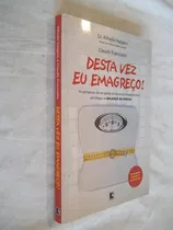 Comprar Livro Desta Vez Eu Emagreço Dr Alfredo Halpern C. Franciatto
