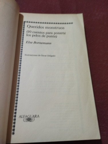 Queridos Monstruos. Elsa Bornemann. Alfaguara. Olivos (Usado)