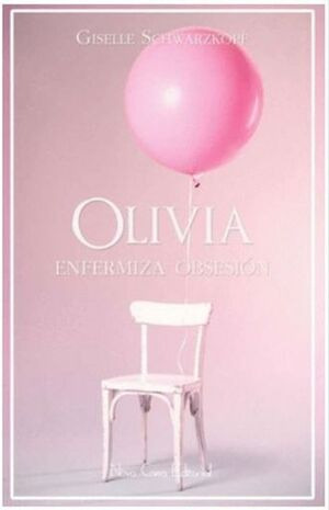 Libro Olivia Enfermiza Obsesión