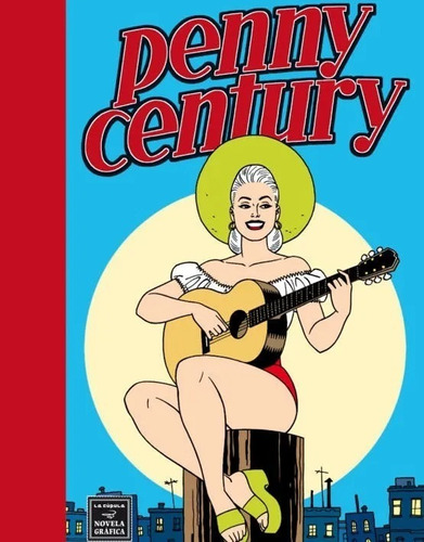 Penny Century, Jaime Hernández, Ed. La Cúpula