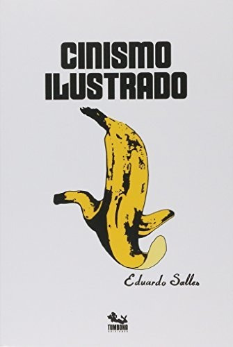 Libro Cinismo Ilustrado  De Salles Eduardo