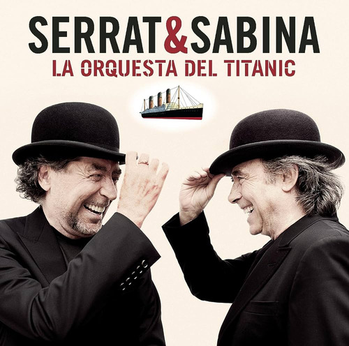 Serrat & Sabina La Orquesta Del Titanic Cd Nuevo Cerrado