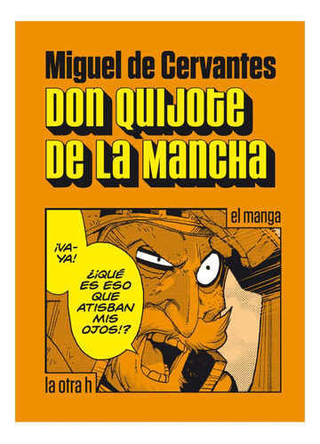 Don Quijote De La Mancha: El Manga - Miguel De Cervantes