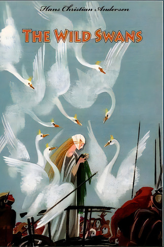 The Wild Swans, De Hans Christian Andersen. Editorial Createspace Independent Publishing Platform, Tapa Blanda En Inglés