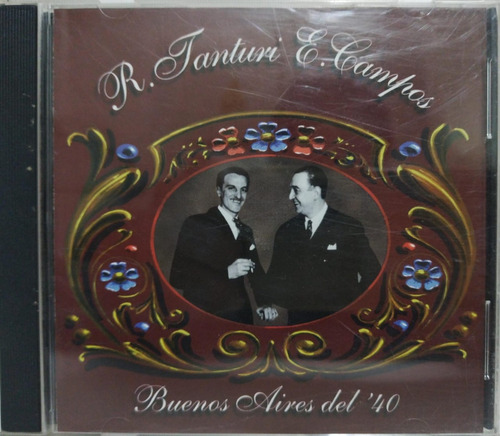 R. Tanturi , E. Campos  Buenos Aires Del 40 Cd