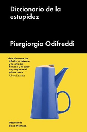 Diccionario De La Estupidez - Piergiogio Odifreddi