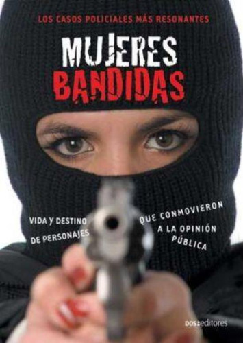 Mujeres Bandidas, De Dominguez, Pablo. Editorial Dos Tintas Editores, Tapa Tapa Blanda En Español