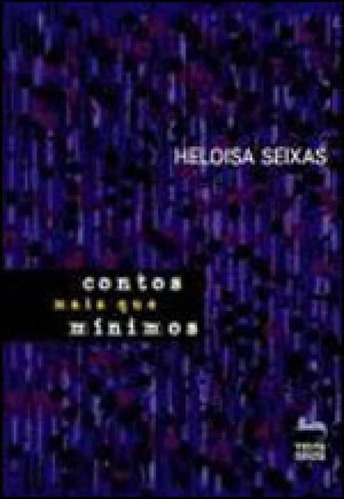 Contos Mais Que Minimos, De Seixas, Heloisa. Editora Tinta Negra, Capa Mole Em Português