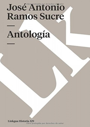 Libro: Antología. José Antonio Ramos Sucre. Ibd Quares