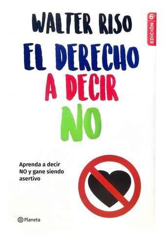Libro: El Derecho A Decir No - Walter Riso (original)