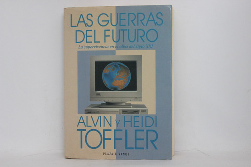 Alvin Y Heidi Toffler, Las Guerras Del Futuro (Usado)