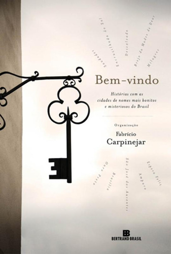 Bem Vindo Histórias Com As Cidades De Nomes Mais Bonitos E Misteriosos Do Brasil, De Vilela, Luiz Junqueira. Editorial Bertrand (record), Tapa Mole En Português