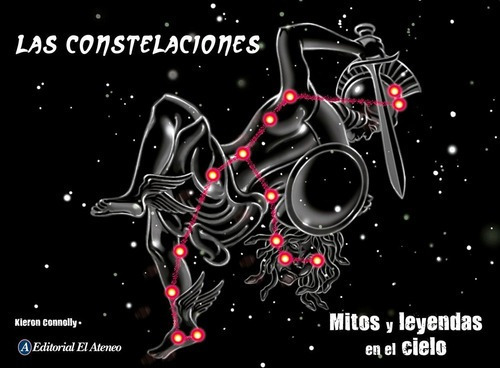 Constelaciones Mitos Y Leyendas En El Cielo