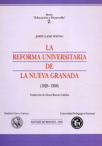 Libro Reforma Universitaria De La Nueva Granada (1820-1850)