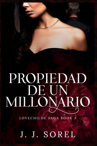 Libro: Propiedad De Un Millonario (lovechilde Saga) (spanish