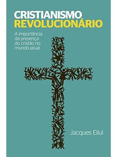 Cristianismo Revolucionário | Jacques Ellul