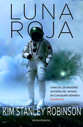 Luna Roja, De Kim Stanley Robinson. Editorial Grupo Planeta, Tapa Blanda, Edición 2019 En Español