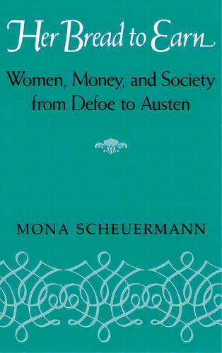 Her Bread To Earn, De Scheuermann, Mona. Editorial Univ Pr Of Kentucky, Tapa Dura En Inglés