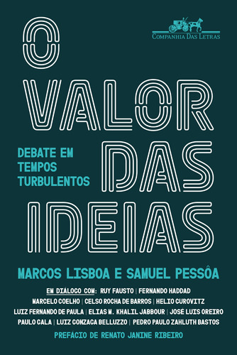 O valor das ideias: Debate em tempos turbulentos, de Vários autores. Editora Schwarcz SA, capa mole em português, 2019
