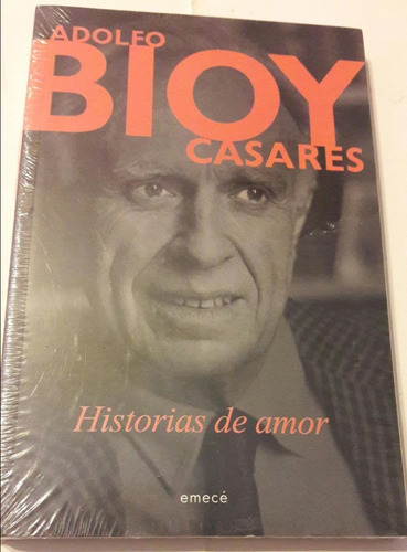 Historias De Amor Adolfo Bioy Casares Emecé