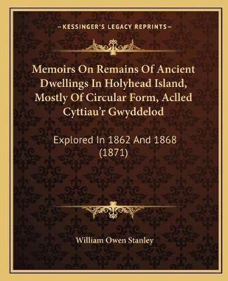 Libro Memoirs On Remains Of Ancient Dwellings In Holyhead...