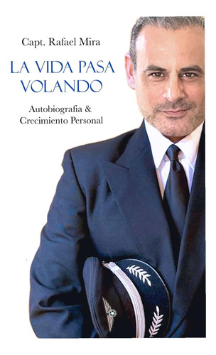 Libro: La Vida Pasa Volando (spanish Edition)