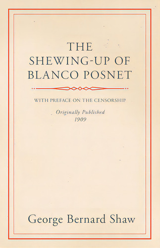 The Shewing-up Of Blanco Posnet - With Preface On The Censorship, De Shaw, Bernard. Editorial Read Books, Tapa Blanda En Inglés