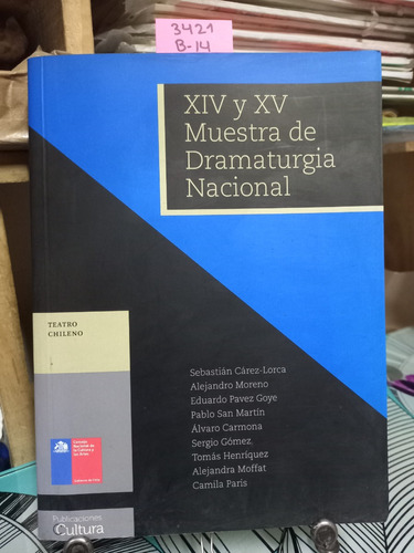 Xiv Y Xv Muestra De Dramaturgia Nacional // Cárez, Moreno...