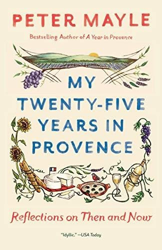 Book : My Twenty-five Years In Provence Reflections On Then