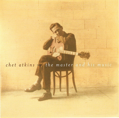 Chet Atkins - The Master And His Music