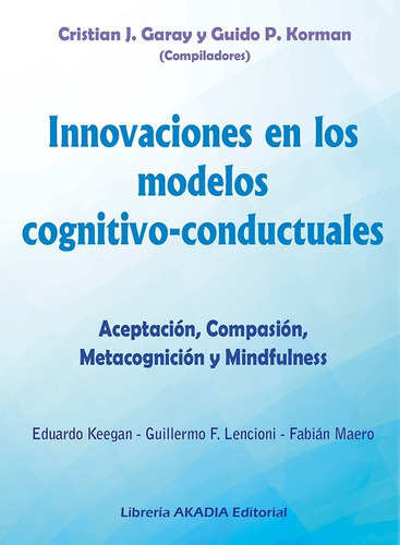 Innovaciones En Los Modelos Cognitivos Conductuales - Garay