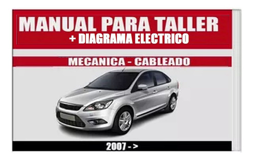 Manual Taller Diagrama Electrico Ford Focus 2007 2012