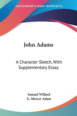 Libro John Adams: A Character Sketch, With Supplementary ...