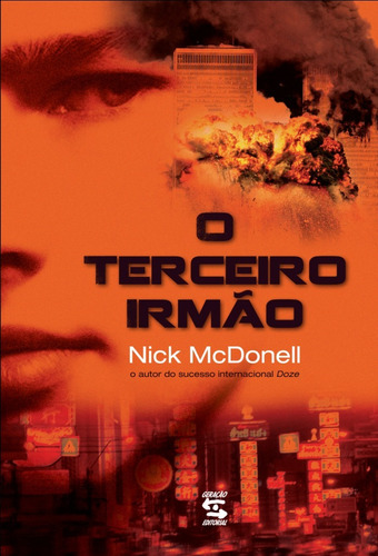 O Terceiro Irmão, de McDonell, Nick. Editora Geração Editorial Ltda, capa mole em português, 2011