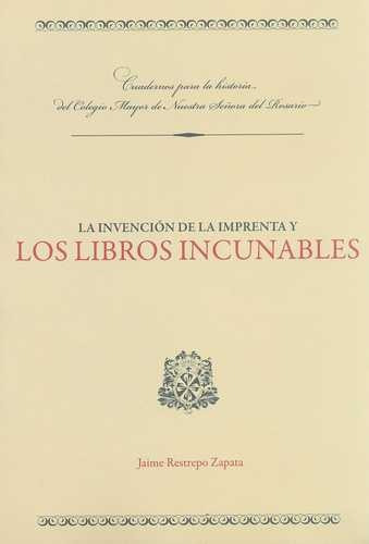 Libro Invención De La Imprenta Y Los Libros Incunables, La